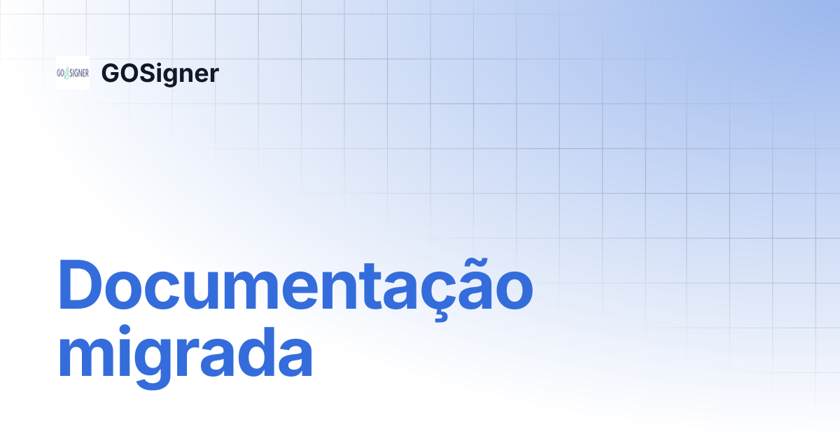 Documentação migrada | GOSigner